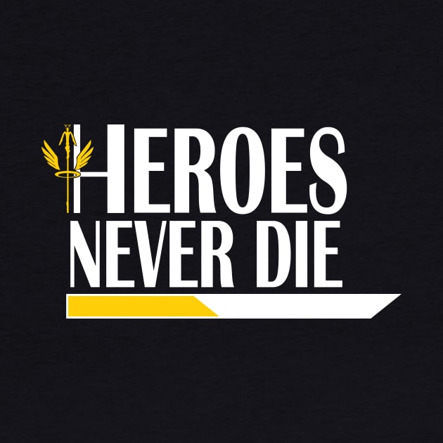 Heroes Never Die by ToriSipes